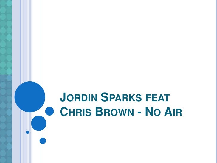 Jordin sparks feat chris brown no air