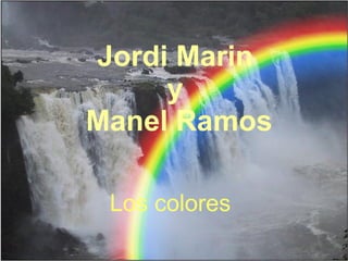 Jordi Marin y  Manel Ramos Los colores 