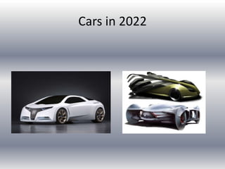 Cars in 2022
 