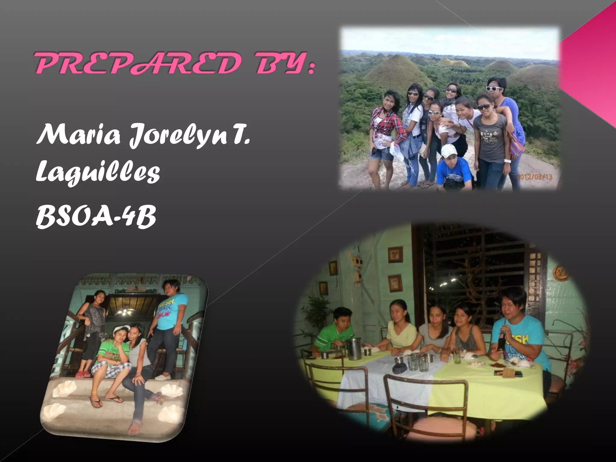 Maria Jorelyn T.
Laguilles
BSOA-4B
 