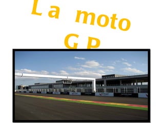 La  moto   GP 