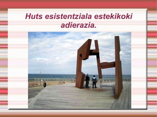 Adierazkortasuna pixkanaka pixkanaka ahultzen joan da eta espazio-energia izan da obraren oinarri nagisia.gorputz geometrikoan oinarritua.zilindroa,esfera eta kuboa. 