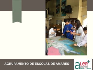 AGRUPAMENTO DE ESCOLAS DE AMARES
 