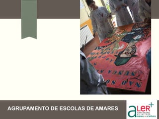 AGRUPAMENTO DE ESCOLAS DE AMARES
 