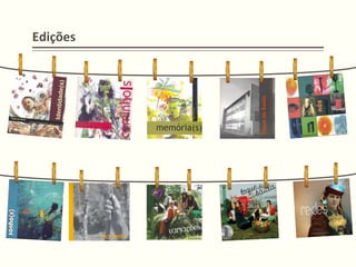 Edições	
  
 