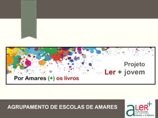 AGRUPAMENTO DE ESCOLAS DE AMARES
 
