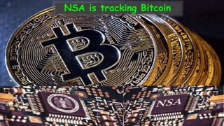 NSA is tracking Bitcoin
 