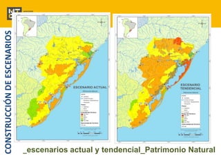 CONSTRUCCIÓN DE ESCENARIOS 
_escenarios actual y tendencial_Patrimonio Natural 
 