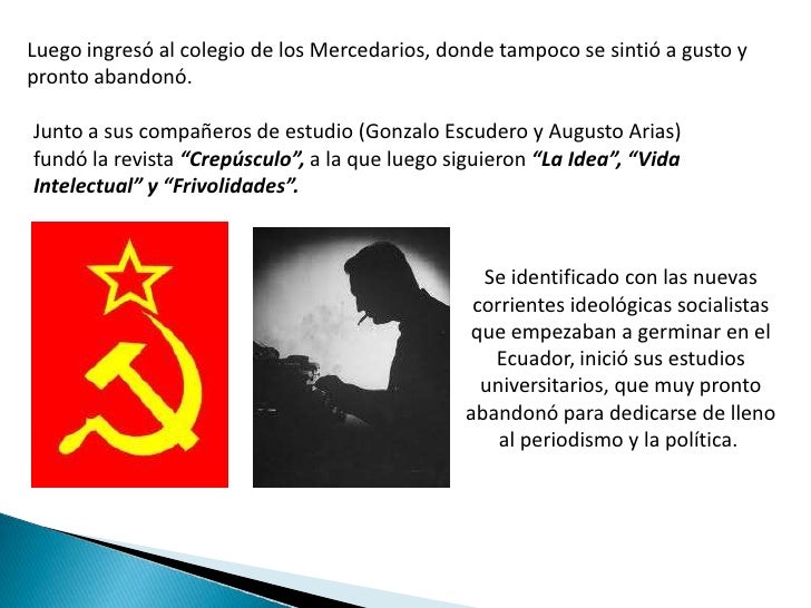 Luego ingresó al colegio de los Mercedarios, donde tampoco se sintió a gusto ypronto abandonó.Junto a sus compañeros de es...