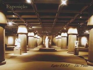 Exposição




            Egito-FAAP – São Paulo
 