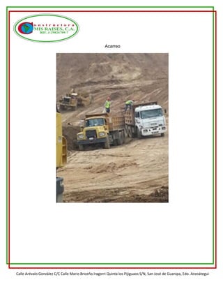 Calle Arévalo González C/C Calle Mario Briceño Iragorri Quinta los Pijiguaos S/N, San José de Guanipa, Edo. Anzoátegui
Acarreo
 