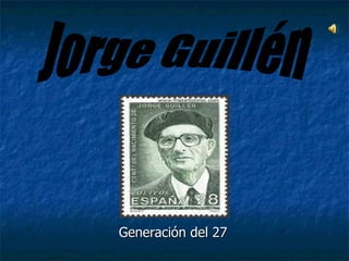 Generación del 27 Jorge Guillén 