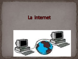 La  internet 