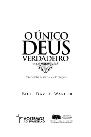 Único Deus Verdadeiro - Paul Washer