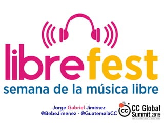  
Jorge Gabriel Jiménez
@BebeJimenez - @GuatemalaCC
 