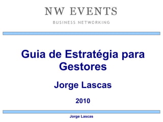 Jorge Lascas - Guia de Estratégia para Gestores