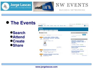 The Events Search Attend Create Share www.jorgelascas.com 
