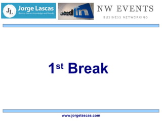 1 st  Break www.jorgelascas.com 