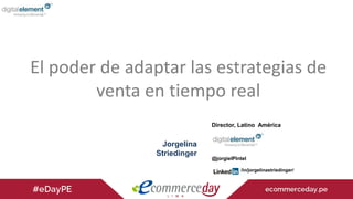 El poder de adaptar las estrategias de
venta en tiempo realEstrategia Coppel
Director, Latino América
@jorgieIPIntel
/in/jorgelinastriedinger/
Jorgelina
Striedinger
 