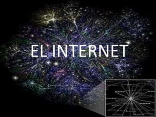 EL INTERNET
 