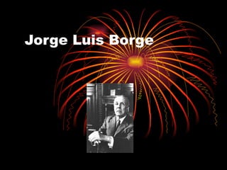 Jorge Luis Borge 