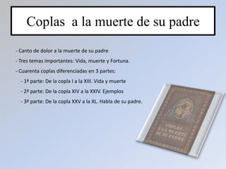 Lectura copla 1. Tema coplas 1 – 5 , 13