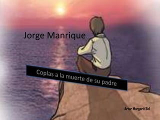 Jorge Manrique Coplas a la muerte de su padre ArturMargarit Sol  