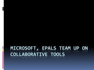 Microsoft, ePals team up on collaborative tools 