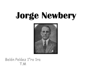 Jorge Newbery Belén Peláez 1°ro 1ra T.M 