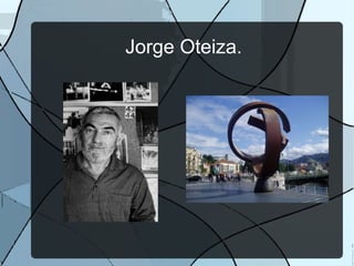 Jorge Oteiza.  