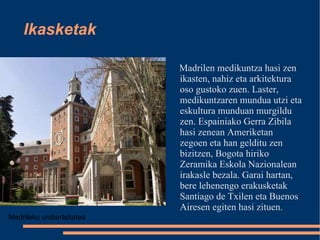 Ikasketak Madrilen medikuntza hasi zen ikasten, nahiz eta arkitektura oso gustoko zuen. Laster, medikuntzaren mundua utzi eta eskultura munduan murgildu zen. Espainiako Gerra Zibila hasi zenean Ameriketan zegoen eta han gelditu zen bizitzen, Bogota hiriko Zeramika Eskola Nazionalean irakasle bezala. Garai hartan, bere lehenengo erakusketak Santiago de Txilen eta Buenos Airesen egiten hasi zituen.  Madrileko unibertsitatea 