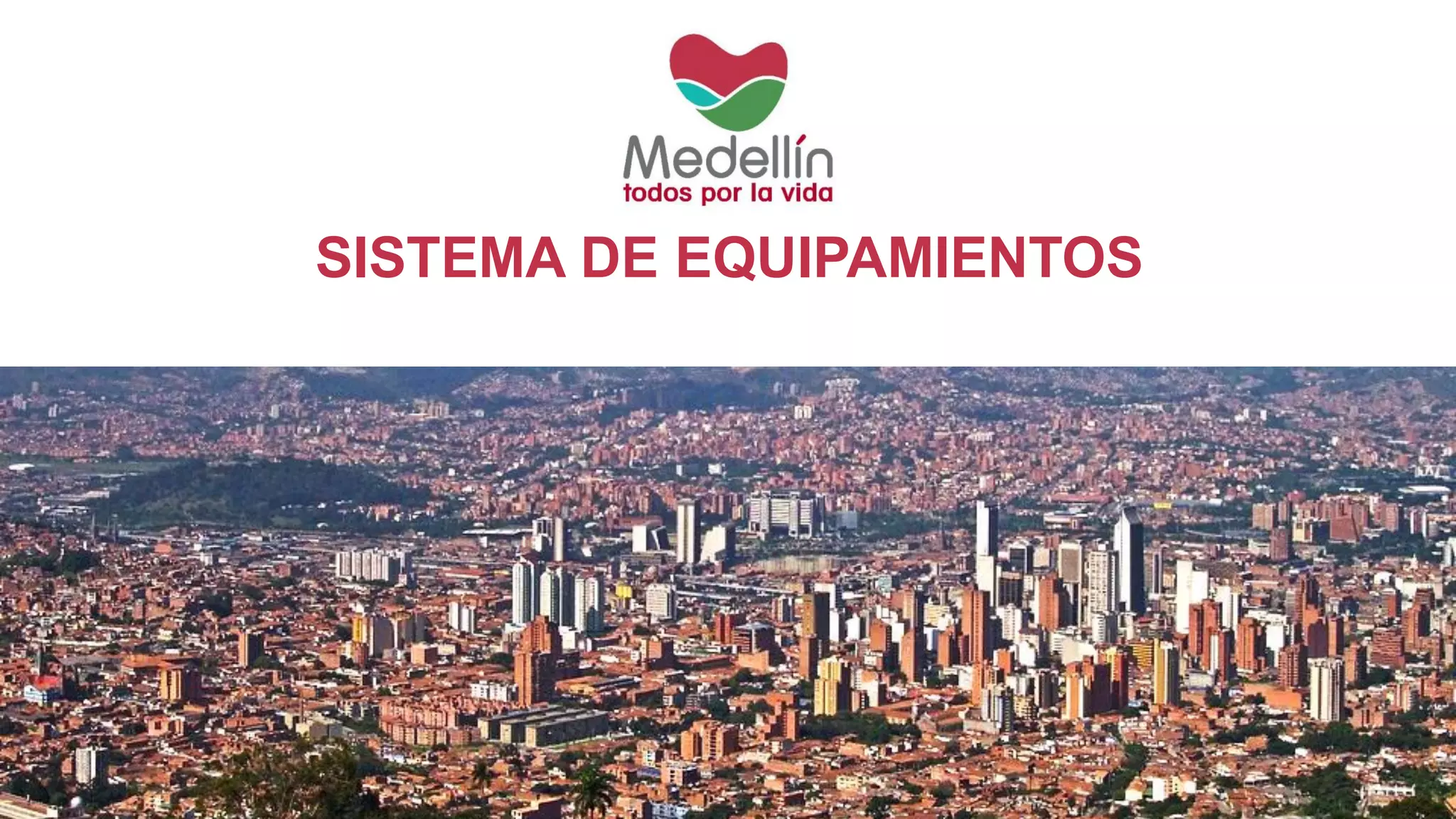 SISTEMA DE EQUIPAMIENTOS
 