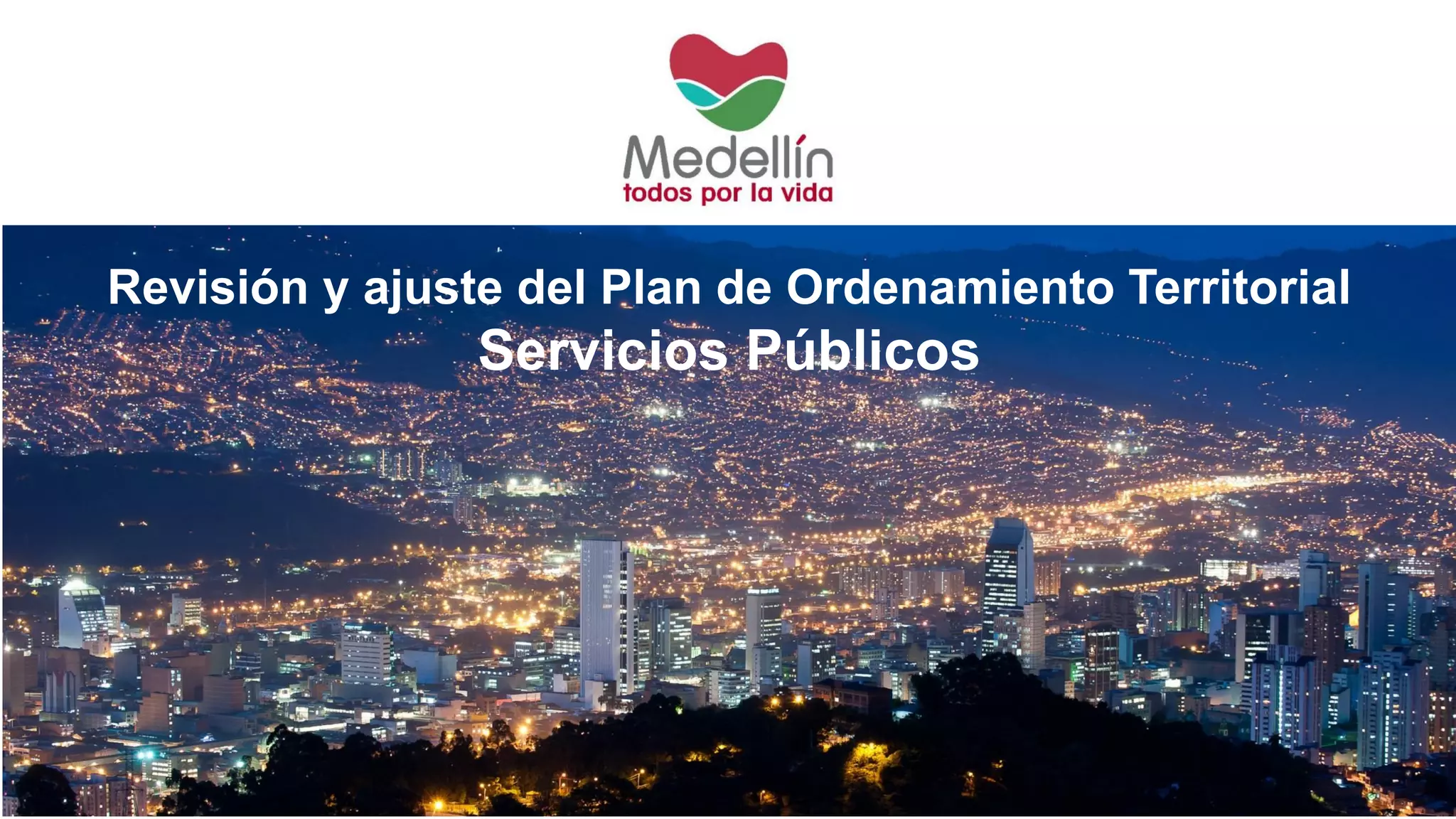 Revisión y ajuste del Plan de Ordenamiento Territorial
Servicios Públicos
 