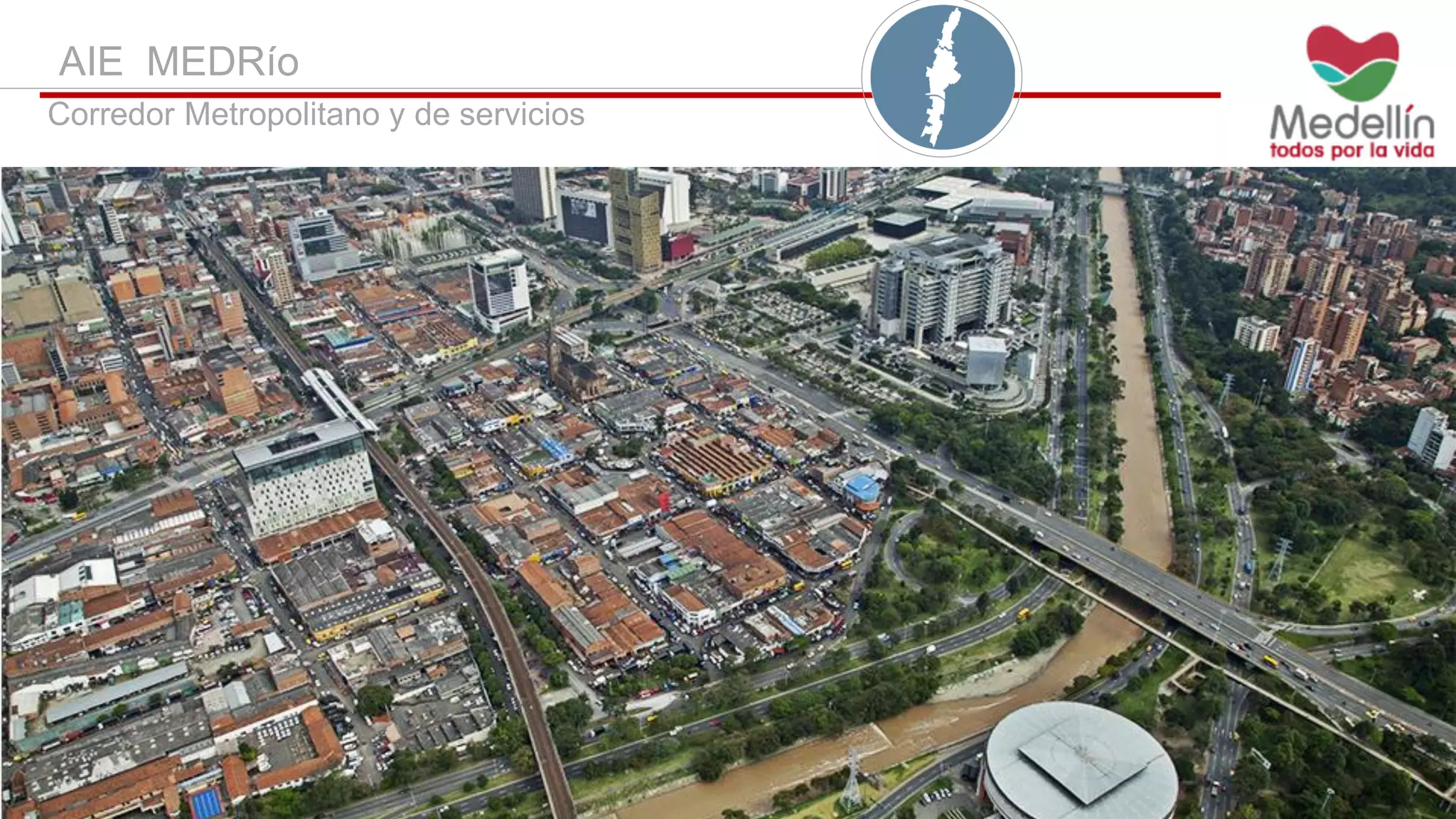 AIE MEDRío
Corredor Metropolitano y de servicios
 