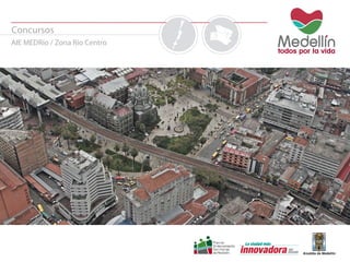 Concursos 
AIE MEDRío / Zona Río Centro 
 