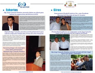 Exhortos                                                                                                                              Giras
    Dip. Jorge Camacho Peñaloza, presentó al pleno un exhorto para
                                                                                                                                                  Toma protesta Elizabeth Gutiérrez Paz, como Presidente
             solicitar la comparecencia del Director de RTG
                                                                                                                                                      Municipal del Municipio de Juan R. Escudero
                                                    Jorge Camacho Peñaloza, diputado local del Partido Acción Nacional, presentó
                                                    un exhorto dirigido a la Comisión de Desarrollo Social para que solicite la                                                                                En un emotivo evento realizado en las instalaciones del auditorio
                                                    comparecencia del titular de la dependencia denominada Radio y Televisión de                                                                               municipal de Tierra Colorada, la ciudadana Elizabeth Gutiérrez
                                                    Guerreo, Mtro. Domingo Missael Habana de los Santos, ya que la mencionada                                                                                  Paz, tomó protesta como nueva presidenta del municipio,
                                                    institución ha presentado diversas problemáticas que ponen en riesgo su                                                                                    acompañada de quienes formarán parte del cabildo, así como
                                                    operación a nivel estatal,.                                                                                                                                los miembros de la nueva administración y teniendo como
                                                                                                                                                                                                               testigos de honor a los habitantes de este municipio.
                                                    El diputado mencionó en su intervención en el pleno del Congreso, que la OPD
                                                    Radio y Televisión de Guerrero (RTG) ha cobrado por la transmisión de varios                                                                               En representación del H. Congreso del Estado de Guerrero,
                                                    eventos, acción que no esta considerada en la operación de la televisoras                                                                                  asistió el Dip. Jorge Camacho Peñaloza, quién recibió muestras
                                                    permisionadas por el Gobierno Federal, como es el caso de RTG.                                                                                             de aprecio por los asistentes al evento.

                                                    Además dijo que en la actualidad la estación de radio y televisión que se ubica                                                                            Para concluir el evento, las autoridades organizaron una
                                                    en la ciudad capital, no se ve ni se escucha por lo que su operación esta en                                                                               comida con todos los habitantes de Tierra Colorada en donde
                                                    duda. El legislador confirmó que se han presentado varios laudos en contra de                                                                              nuevamente la presidenta recibió las muestras de simpatía de
                                                    la OPD y no se conocen las afectaciones al erario público.                                                                                                 los habitantes del municipio.


     Diputado Jorge Camacho, presenta acuerdo parlamentario para                                                                          Promete Reynel gobierno con compromiso social, Jorge Camacho
     exhortar al Ejecutivo Estatal sobre el tema de la Discriminación                                                                          Asiste con la representación del Congreso del Estado
                                                                                                                                                                                                           Aunque el acto oficial por el cambio de gobierno ya se había realizado
El diputado panista, Jorge Camacho Peñaloza presentó un acuerdo                                                                                                                                            en la noche del sábado, en el mensaje político de ayer y ya como
parlamentario para realizar un exhorto al gobierno del Estado para                                                                                                                                         presidente municipal de Pungarabato, Reynel Rodríguez Muñoz hizo el
encabezar un esfuerzo para erradicar la discriminación en todos sus                                                                                                                                        compromiso de trabajar por un municipio moderno y con participación
formas en la entidad federativa. De igual manera exhorta al ejecutivo                                                                                                                                      social.
para atender puntualmente las recomendaciones contenidas en el
“Reporte sobre la Discriminación en México 2012” para tener en cuenta                                                                                                                                      Con la presencia de varias personalidades del ámbito el nuevo
las problemáticas en el Estado.                                                                                                                                                                            presidente municipal agradeció las muestras de apoyo y se dijo
                                                                                                                                                                                                           comprometido a trabajar para todos los habitantes del municipio.
Esta iniciativa fue turnada a la comisión de Justicia para su estudio y
aprobación; Con estas acciones el diputado Jorge Camacho demuestra                                                                                                                                         En representación del Congreso del Estado, asistió el diputado Jorge
que esta pendiente de los problemas que aquejan a la sociedad en                                                                                                                                           Camacho Peñaloza, quién es originario de esta región del Estado de
el Estado de Guerrero y que se preocupa por realizar acciones que                                                                                                                                          Guerrero.
tiendan a mejorar la calidad de vida de los guerrerenses.
                                                                                                                                                                                                           El objetivo del evento, fue tomar la protesta a los cinco funcionarios

 Necesario proteger a los municipios                                                                                                                                                                       de mayor nivel tal y como lo señala la ley y fue el propio presidente
                                                                                                                                                                                                           municipal quien tomó protesta a Carlos Pineda Flores, como secretario

    contra daños patrimoniales:
                                                                                                                                                                                                           general del ayuntamiento y a Víctor Manuel Pérez Damián, como
                                                                                                                                                                                                           oficial mayor.

 Diputado Jorge Camacho Peñaloza                                                                                                         Dip. Jorge Camacho Peñaloza, presente en la gira del Gob. Ángel
Ningún presidente municipal podrá enajenar bienes del municipio de
manera unilateral ni por simple ocurrencia, esta iniciativa presentada                                                                                  Aguirre por Iguala y Teloloápan
ante la LX Legislatura por el diputado Jorge Camacho Peñaloza, busca                                                                  Durante la gira de trabajo del gobernador Ángel Aguirre
establecer los candados para evitar que ese tipo de cosas sucedan.                                                                    Rivero por la zona norte del Estado de Guerrero, en donde
                                                                                                                                      se entregaron apoyos a la comunidades más necesitadas, se
La propuesta de modificación a la Ley Orgánica del Municipio Libre                                                                    integró el diputado Jorge Camacho Peñaloza quién recibió la
hecha por el panista, establece que solamente se pueda enajenar                                                                       invitación del gobernador del Estado, para acompañarlo durante
bienes patrimoniales de los Ayuntamientos con fines de realización de                                                                 esta etapa de su gira de trabajo e integrarse para la visita que
obras de interés colectivo y con la aprobación de dos terceras partes                                                                 se realizará a la Tierra Caliente.
del Cabildo.
                                                                                                                                      En el evento realizado en la ciudad de Iguala de la Independencia,
Pero además, establece que dicha aprobación debe ser enterada a la                                                                    Ángel Aguirre entregó tarjetas de apoyo a la economía de las
Auditoría General del Estado (AGE) para que verifique el expediente                                                                   madres solteras y personas con discapacidad, de igual manera
técnico de la obra a realizarse y dictamine que no existen daños y                                                                    entregó apoyos para los productores de maíz y también entregó
perjuicios.                                                                                                                           recursos para apoyar a los migrantes de este zona de la entidad.

La iniciativa impone sanciones a los municipios que eviten ese proceso.                                                               Al concluir el evento, al numerosa comitiva se traslado al
Su autor, el diputado Jorge Camacho, señala que “es necesario proteger                                                                municipio de Coyuca de Catalán, tierra del diputado Jorge
a los municipios contra daños patrimoniales que pongan en riesgo                                                                      Camacho Peñaloza y en donde se realizó una reunión sobre
su tarea principal que es la de brindar a los ciudadanos los servicios                                                                temas de seguridad. El día de mañana continuará la gira por el
públicos más elementales”.                                                                                                            municipio de Pungarabato.

                                                  www.camachotudiputado.com                                                                                              http://www.facebook.com/jorgecamachodiputado
 