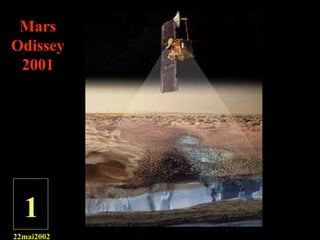 Mars Odissey 2001 X 1 22mai2002 