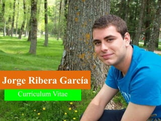 Currículum Vitae
Jorge Ribera García
 