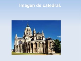 Imagen de catedral.

 