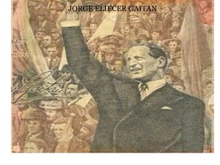 JORGE ELIECER GAITAN   