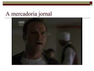 A mercadoria jornal 