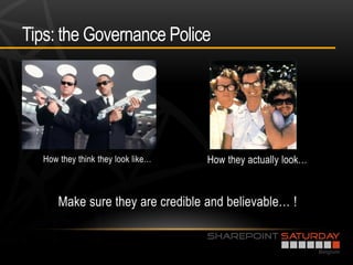 Tips: the Governance Police
 