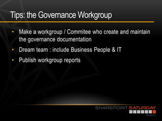 Tips: the Governance Workgroup
•

•
•
 