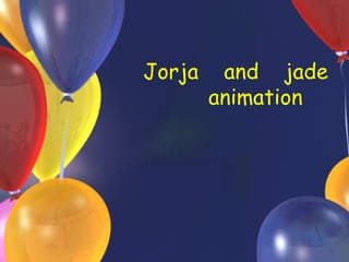 Jorja  and  jade animation  