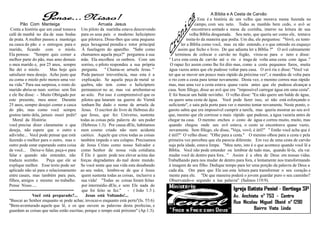 A Bíblia e A Cesta de Carvão
                                                                                                          Esta é a história de um velho que morava numa fazenda no
       Pão Com Manteiga                             Arruela Jesus                                       campo, com seu neto. Todas as manhãs bem cedo, o avô se
 Conta a história que um casal tomava Um piloto da marinha estava descrevendo                          encontrava sentado a mesa da cozinha, imerso na leitura de sua
café de manhã no dia de suas bodas para os seus pais o moderno helicóptero                           velha Bíblia desgastada. Seu neto, que queria ser como ele, tentava
de prata. A mulher passou a manteiga que pilotava. Disse-lhes que uma pequena                      imita-lo da maneira que podia. Um dia, ele perguntou: ''Vovô, eu tento
na casca do pão e o entregou para o peça hexagonal prendia o rotor principal                    ler a Bíblia como você, mas eu não entendo, e o que entendo eu esqueço
marido, ficando com o miolo. À fuselagem do aparelho. ''Sabe como                            assim que fecho o livro. De que adianta ler a Bíblia ?'' O avô calmamente
Ela pensou: ''Sempre quis comer a chamamos aquela peça?'' perguntou à sua                  terminou de colocar o carvão no fogão, virou-se para o neto e disse:
melhor parte do pão, mas amo demais mãe. Ela encolheu os ombros. Com um                '' Leve esta cesta de carvão até o rio e traga de volta uma cesta com água .''
o meu marido e, por 25 anos, sempre sorriso, o piloto respondeu a sua própria           O rapaz fez assim como lhe foi dito mas, como a cesta pequenos furos, muita
lhe dei o miolo.        Mas hoje quis pergunta. '' Chama-se arruela Jesus. ''           água vazou antes que ele pudesse voltar para casa. O avô riu e disse: ''Você vai
satisfazer meu desejo. Acho justo que Pode parecer irreverência, mas esta é a          ter que se mover um pouco mais rápido da próxima vez'', e mandou de volta para
eu coma o miolo pelo menos uma vez explicação. Se aquela peça de metal se              o rio com a cesta para tentar novamente. Desta vez, o menino correu mas rápido
na vida.'' Para sua surpresa, o rosto do quebra, não tem como o helicóptero            mas, mas uma vez a cesta estava quase vazia antes que ele pudesse alcançar a
marido abriu-se num sorriso sem fim permanecer no ar, mas vai arrebentar-se            casa. Sem fôlego, disse ao avô que era ''impossível carregar água em uma cesta''.
e ele lhe disse: - Muito Obrigado por ao solo. Por isso é compreensível que os         E foi buscar um balde novinho. O velho disse: ''Eu não quero um balde de água,
este presente, meu amor. Durante pilotos que lutaram na guerra do Vietnã               eu quero uma cesta de água. Você pode fazer isso, só não está esforçando o
25 anos, sempre desejei comer a casca tenham lhe dado o nome de arruela de             suficiente'', e saiu pela porta para ver o menino tentar novamente. Neste ponto, o
do pão, mas como você sempre Jesus. O escritor do livro de Hebreus diz                 garoto sabia que era impossível cumprir a tarefa, mas queria mostrar ao seu avô
gostou tanto dela, jamais ousei pedir! que Jesus, que fez Universo, sustenta           que, mesmo que ele corresse o mais rápido que pudesse, a água vazaria antes de
   Moral da História:                    todas as coisas pela palavra do seu poder     chegar na casa. O menino encheu o cesto de água e correu muito, muito, mas
você precisa dizer claramente o que (Hebreus 1:3). Por causa dEle, habitamos           quando chegou onde seu avô estava, o cesto se encontrava quase vazio,
deseja, não espere que o outro a num cosmo criado não num acidente                     novamente. Sem fôlego, ele disse, ''Veja, vovô, é útil!'' '' Então você acha que é
adivinhe... Você pode pensar que está caótico. Aquele que criou todas as coisas        é útil?'' O velho disse: ''Olhe para a cesta.'' O menino olhou para a cesta e pela
fazendo o melhor para o outro, mas o também impede o seu colapso. Precisamos           primeira vez percebeu que ela parecia diferente. Em vez de uma cesta de carvão
outro pode estar esperando outra coisa de Jesus Cristo como nosso Salvador e           suja pela idade, estava limpa. ''Meu neto, isto é o que acontece quando você lê a
de você... Deixe-o falar, peça-o para como Senhor de nossa vida cotidiana.             Bíblia. Você não pode entender ou lembrar de tudo mas, quando lê-la, ela vai
falar e quando não entender, não É Ele é quem pode nos elevar acima das                mudar você de dentro para fora.. '' Assim é a obra de Deus em nossas vidas.
traduza sozinho.       Peça que ele se forças degradantes do mal deste mundo.          Trabalhando para nos mudar de dentro para fora, e lentamente nos transformando
explique melhor. Esse texto pode ser Se você sente que sua vida esta desabando         à imagem de seu filho. Dedique tempo para ler uma porção da palavra de Deus a
aplicado não só para o relacionamento ao seu redor, lembre-se de que é Jesus           cada dia. Ore para que Ele use esta leitura para transformar o seu coração e
entre casais, mas também para pais, quem sustenta todas as coisas, inclusive a         mente para ele. ''De que maneira poderá o jovem guardar puro o seu caminho?
filhos, amigos e mesmo no trabalho. sua vida! ''Todas as coisas foram feitas            Observando-o segundo a tua palavra'' (Salmos 119:9).
Pense Nisso.....                          por intermédio dEle, e sem Ele nada do
==========================                que foi feito se fez.'' - ( João 1:3 ).
              Você está preparado?...       Jesus está Voltando!...
''Buscai ao Senhor enquanto se pode achar, invocai-o enquanto está perto''(Is. 55:6)
''Bem-aventurado aquele que lê, e os que ouvem as palavras desta profecias, e
guardam as coisas que nelas estão escritas; porque o tempo está próximo'' (Ap.1:3).
 