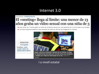 Internet 3.0 
I a nivell estatal 
 