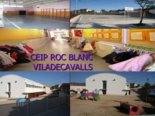 CEIP ROC BLANC  VILADECAVALLS 