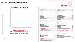 WEB 2.0 I ADMINISTRACIÓ LOCAL


          3.	
  Passar	
  a	
  l’Acció
 