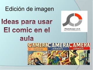 Edición de imagen

 