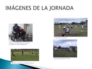 IMÁGENES DE LA JORNADAY FALLÓ EL PENALTI...FIESTA!...EL PORTERO DE VALENCIA CELEBRÓ AUNQUE PERDIERONTIRO DEMASIADO ELEVADOTIRO DE CASTIGO A  FAVOR DE CHIVAS